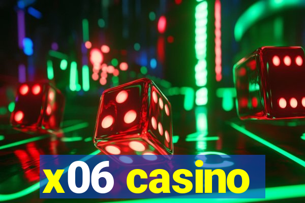 x06 casino